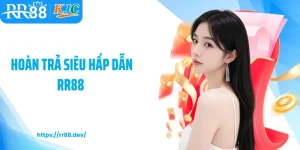 Hoàn trả siêu hấp dẫn RR88